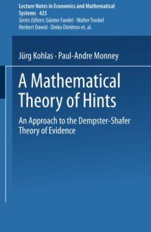 A Mathematical Theory of Hints: An Approach to the Dempster-Shafer Theory of Evidence