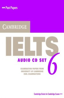 Cambridge IELTS 6 Audio CDs: Examination papers from University of Cambridge ESOL Examinations (IELTS Practice Tests) (No. 6)