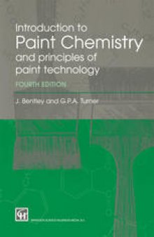 Introduction to Paint Chemistry and principles of paint technology