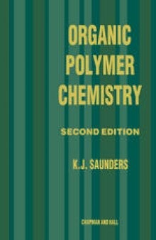 Organic Polymer Chemistry: An Introduction to the Organic Chemistry of Adhesives, Fibres, Paints, Plastics and Rubbers