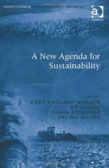A New Agenda for Sustainability (Ashgate Studies in Environmental Policy and Practice)  