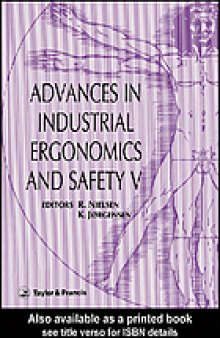 Advances in industrial ergonomics and safety V : proceedings of the Annual International Industrial Ergonomics and Safety Conference held in Copenhagen, Denmark, 8-10 June 1993