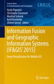 Information Fusion and Geographic Information Systems (IF&GIS' 2015): Deep Virtualization for Mobile GIS