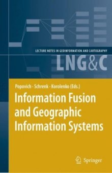 Information Fusion and Geographic Information Systems: Proceedings of the Third International Workshop (Lecture Notes in Geoinformation and Cartography) ... Notes in Geoinformation and Cartography)