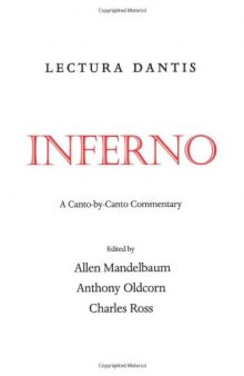 Lectura Dantis: Inferno: A Canto-by-Canto Commentary