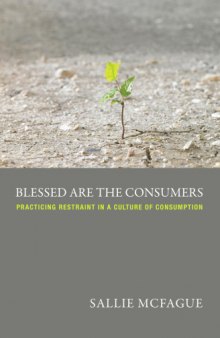 Blessed are the Consumers -- A Fortress Digital Review : Practicing Restraint in a Culture of Consumption
