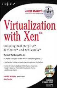 Virtualization with Xen : including XenEnterprise, XenServer, and XenExpress
