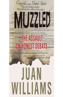 [ [ [ Muzzled: The Assault on Honest Debate[ MUZZLED: THE ASSAULT ON HONEST DEBATE ] By Williams, Juan