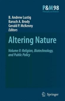 Altering Nature: Volume II: Religion, Biotechnology, and Public Policy (Philosophy and Medicine, 98)