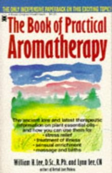 The book of practical aromatherapy: including theory and recipes for everyday use