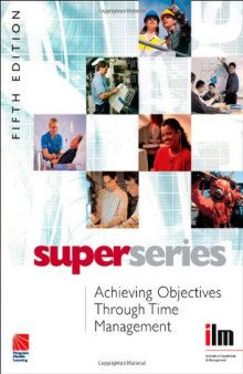 Achieving Objectives Through Time Management Super Series, 