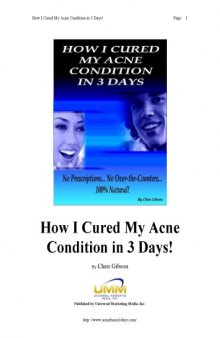 Acne Free in 3 Days: How I Cured My Acne Condition in 3 Days