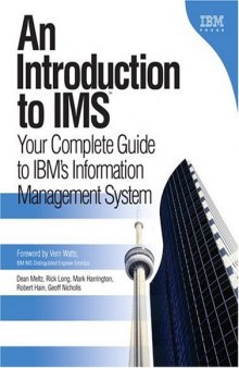 An Introduction to IMS (TM): Your Complete Guide to IBM's Information Management System