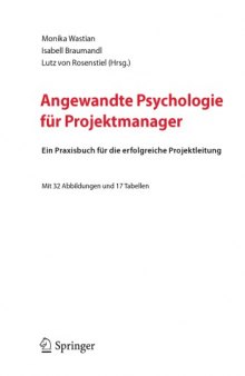 Angewandte Psychologie für Projektmanager. Ein Praxisbuch für das erfolgreiche Projektmanagement (German Edition)