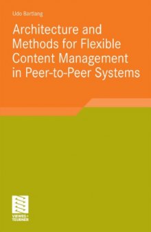 Architecture and Methods for Flexible Content Management in Peer-to-Peer Systems