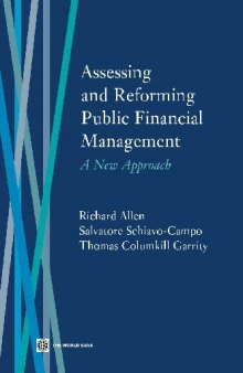 Assessing and Reforming Public Financial Management: A New Approach