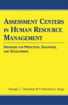 Assessment Centers in Human Resource Management: Strategies for Prediction, Diagnosis, and Development