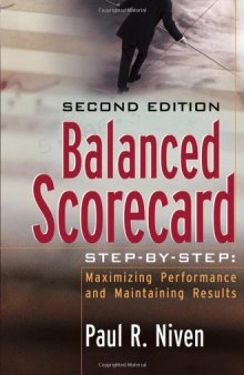Balanced Scorecard Step-by-Step: Maximizing Performance and Maintaining Results