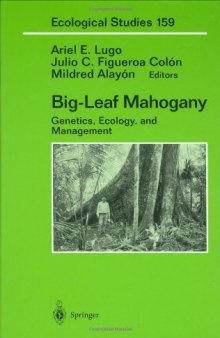 Big-leaf mahogany: genetics, ecology, and management