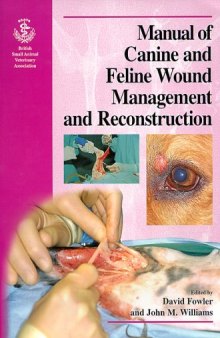 BSAVA Manual of Canine and Feline Wound Management and Reconstruction 