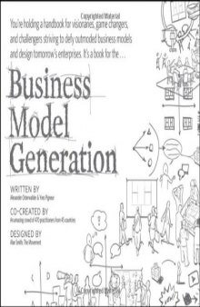 Business model generation: A handbook for visionaries, game changers, and challengers