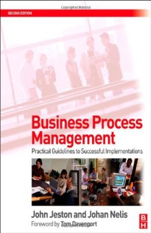Business Process Management, : Practical Guidelines to Successful Implementations