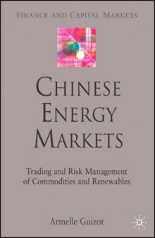 Chinese Energy Markets: Trading and Risk Management of Commodities and Renewables