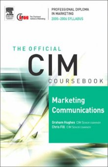 CIM Coursebook 05 06 Marketing Communications (CIM Coursebook) (CIM Coursebook)