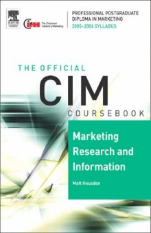 CIM Coursebook 05 06 Marketing Research and Information (CIM Coursebook) (CIM Coursebook)