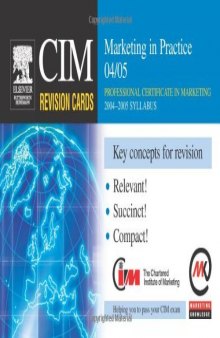 CIM Revision Cards: Marketing in Practice 04 05 (Cim Revision Cards)