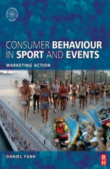 Consumer Behaviour in Sport and Events: Marketing Action (Sports Marketing)