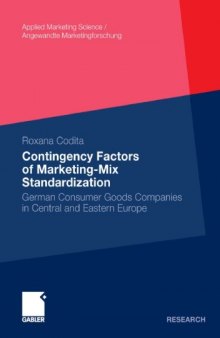 Contingency Factors of Marketing-Mix Standardization - German Consumer Goods Companies in Central and Eastern Europe