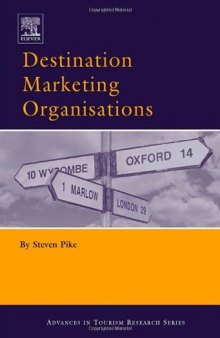 Destination Marketing Organisations: Bridging Theory and Practice (Advances in Tourism Research)