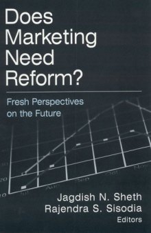 Does Marketing Need Reform?: Fresh Perspectives on the Future