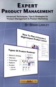 Expert Product Management: Advanced Techniques, Tips and Strategies for Product Management & Product Marketing