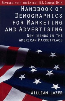 Handbook of Demographics for Marketing and Advertising