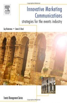 Innovative Marketing Communications: Strategies for the Events Industry (Events Management)