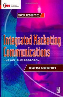 Integrated Marketing Communications (Cim Student Series)