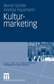 Kulturmarketing (Reihe: Kunst- und Kulturmanagement)