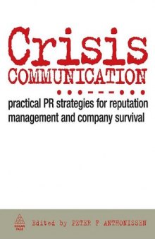 Crisis Communication: Practical PR Strategies for Reputation Management and Company Survival