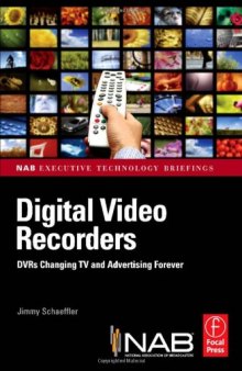 Digital Video Recorders: DVRs Changing TV and Advertising Forever 