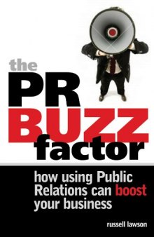 The PR Buzz Factor: How Using Public Relations Can Boost Your Business