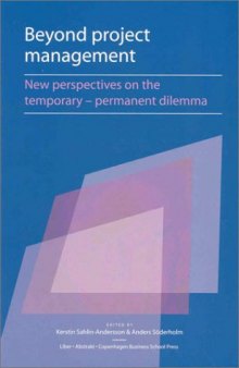 Beyond Project Management: New Perspectives on the Temporary-Permanent Dilemma