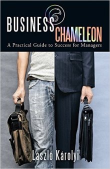 Business Chameleon - A practical guide to success for managers