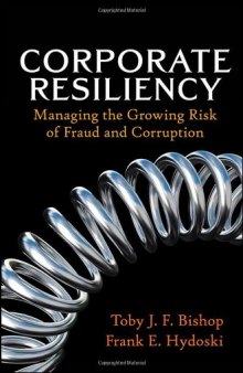 Corporate Resiliency: Managing the Growing Risk of Fraud and Corruption