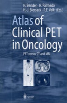 Atlas of Clinical PET in Oncology: PET versus CT and MRI
