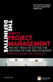 Definitive Guide to Project Management: The Fast Track to Getting the Job Done on Time and on Budget