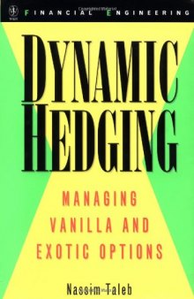 Dynamic Hedging: Managing Vanilla and Exotic Options