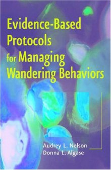Evidence-Based Protocols for Managing Wandering Behaviors