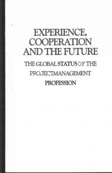 Experience, Cooperation, and the Future: The Global Status of the Project Management Profession